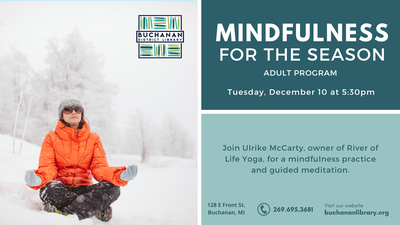ADULTS: MINDFULNESS FOR THE SEASON ADULTS: MINDFULNESS FOR THE SEASON
