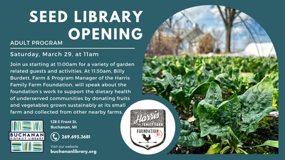 ADULTS: SEED LIBRARY OPENING ADULTS: SEED LIBRARY OPENING