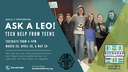 ASK A LEO! TECH HELP FROM TEENS