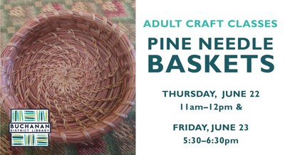 ADULT CRAFT- PINE NEEDLE BASKETS ADULT CRAFT- PINE NEEDLE BASKETS