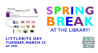 littleBits Day- Spring Break @ BDL littleBits Day- Spring Break @ BDL