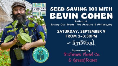 SEED SAVING 101 WITH BEVIN COHEN SEED SAVING 101 WITH BEVIN COHEN